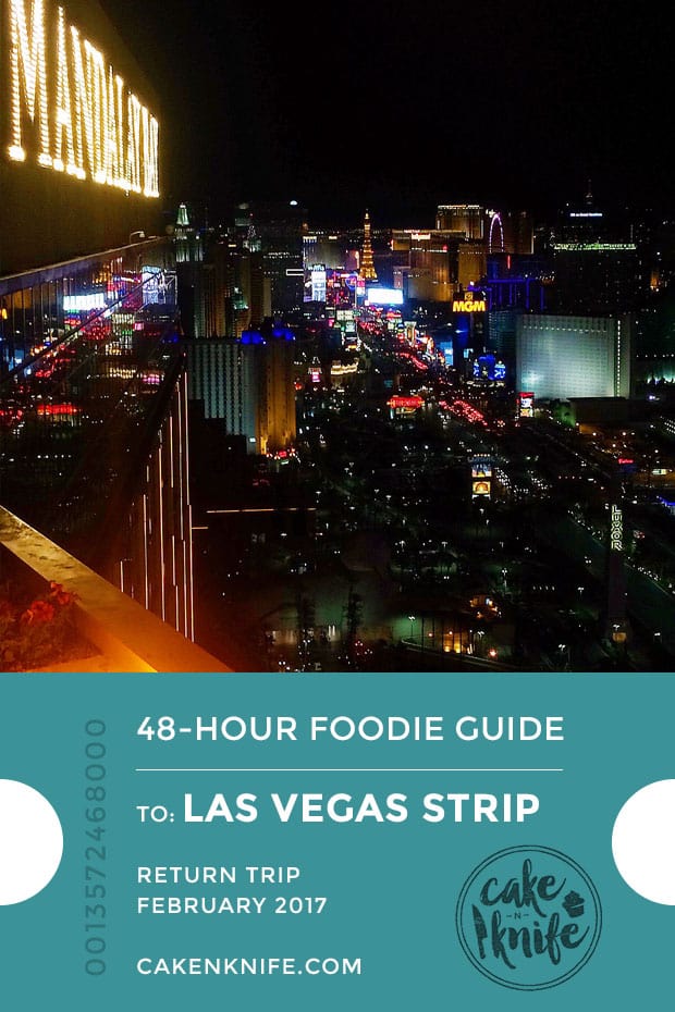 48 Hour Foodie Guide Las Vegas Strip Cake 'n Knife
