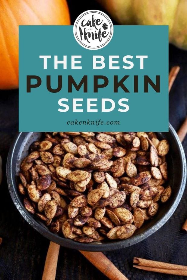 The Best Roasted Pumpkin Seeds | Cake 'n Knife